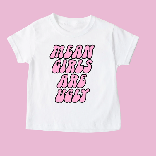 Mean girls are ugly tee